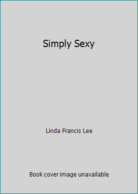 Simply Sexy [Unqualified] 0739446207 Book Cover
