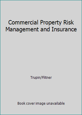 Commercial Property Risk Management and Insurance 0894633619 Book Cover