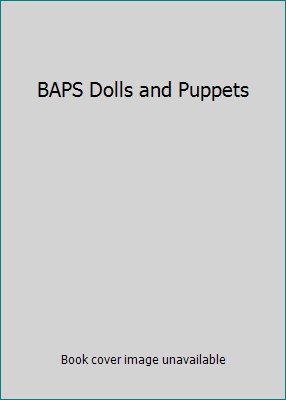 BAPS Dolls and Puppets 098198648X Book Cover