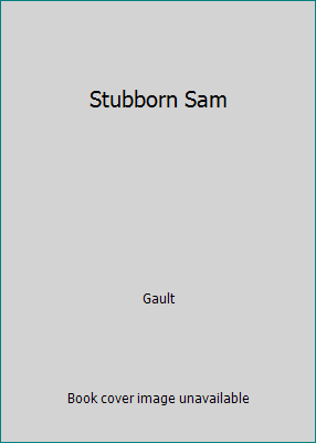 Stubborn Sam B000JDA24C Book Cover