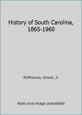 History of South Carolina, 1865-1960 0872492001 Book Cover