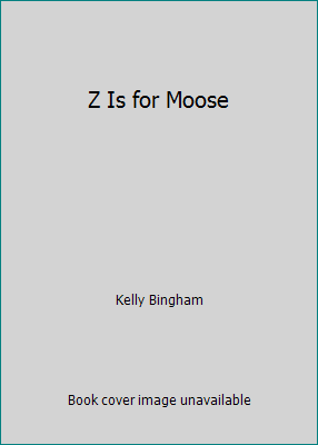 Z Is for Moose 0545544211 Book Cover