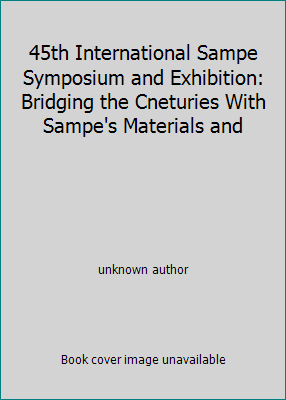 45th International Sampe Symposium and Exhibiti... 0938994867 Book Cover