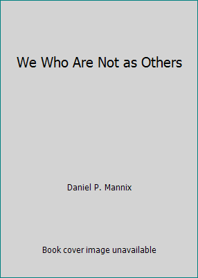We Who Are Not as Others B000KYFL5U Book Cover