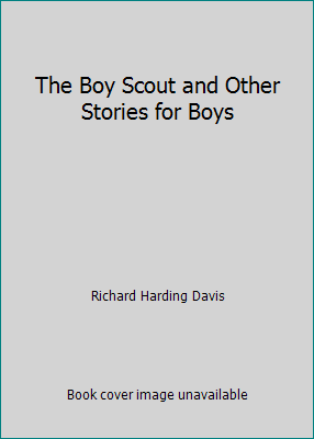 The Boy Scout and Other Stories for Boys B00KWPMJI4 Book Cover