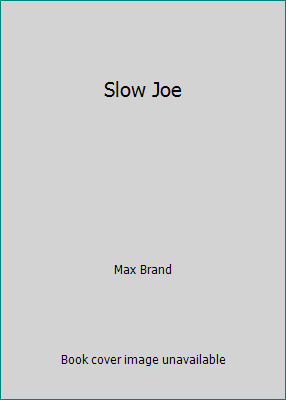 Slow Joe [Large Print] 1585470910 Book Cover