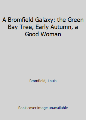 A Bromfield Galaxy: the Green Bay Tree, Early A... B007FTF626 Book Cover