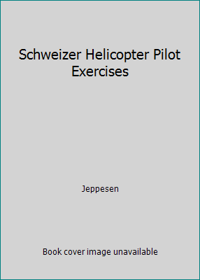 Schweizer Helicopter Pilot Exercises 0884874753 Book Cover