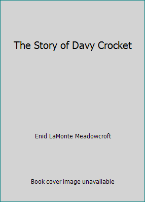 The Story of Davy Crocket B005B1XLM2 Book Cover
