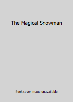 The Magical Snowman 1848950160 Book Cover