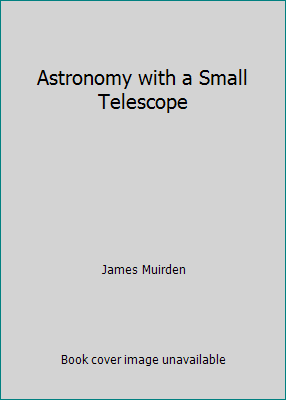 Astronomy with a Small Telescope 0540011959 Book Cover