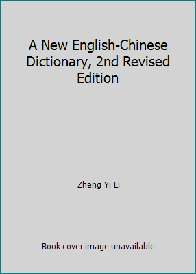 A New English-Chinese Dictionary, 2nd Revised E... 0471808970 Book Cover