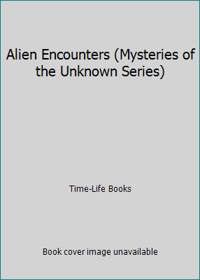 Alien Encounters (Mysteries of the Unknown Series) 0809465469 Book Cover