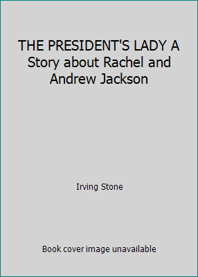 THE PRESIDENT'S LADY A Story about Rachel and A... B000JS5H9C Book Cover