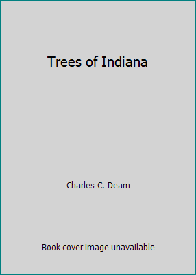 Bäume von Indiana von Charles C. Deam - Bild 1 von 1