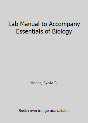 Lab Manual to Accompany Essentials of Biology 0073403415 Book Cover