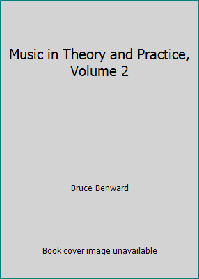 Music in Theory and Practice, Volume 2 0697036332 Book Cover