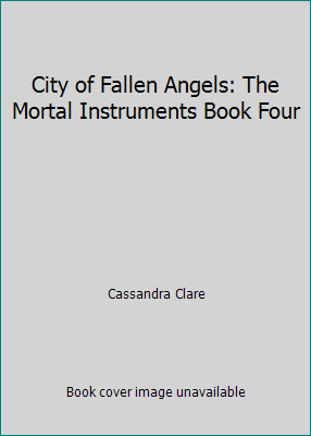 City of Fallen Angels: The Mortal Instruments B... 144243371X Book Cover