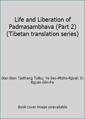 Life and Liberation of Padmasambhava (Part 2) (... 0913546208 Book Cover