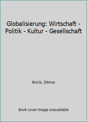 Globalisierung: Wirtschaft - Politik - Kultur -... [German] 3531199102 Book Cover