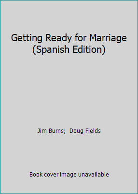 Getting Ready for Marriage (Spanish Edition) [Spanish] 0529120216 Book Cover