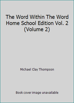 The Word Within The Word Home School Edition Vo... 0880925582 Book Cover