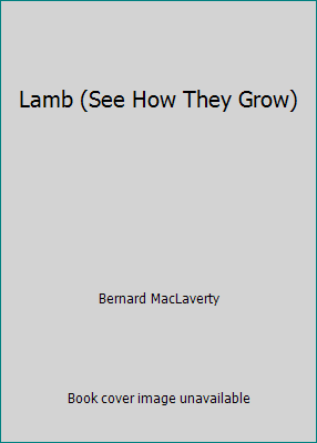 Lamb (See How They Grow) 0590738682 Book Cover