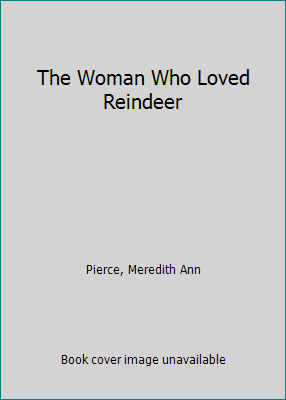 The Woman Who Loved Reindeer 0871130424 Book Cover