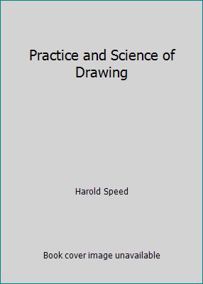 Practice and Science of Drawing 1541379292 Book Cover