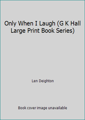 Only When I Laugh (G K Hall Large Print Book Se... [Large Print] 0816144184 Book Cover