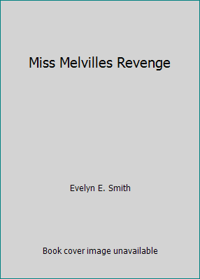 Miss Melvilles Revenge B002KRX8FK Book Cover