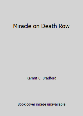 Miracle on Death Row 0849941237 Book Cover