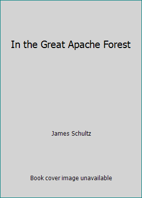 In the Great Apache Forest 1546556311 Book Cover