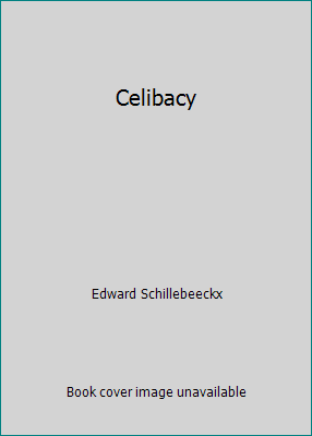 Celibacy by Edward Schillebeeckx