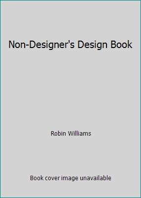 Non-Designer's Design Book 1635614449 Book Cover