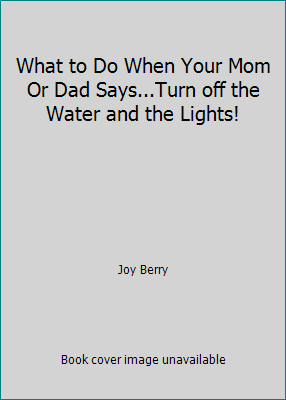 What to Do When Your Mom Or Dad Says...Turn off... B000THDIAS Book Cover