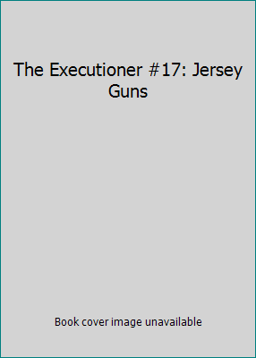 The Executioner #17: Jersey Guns 0523407475 Book Cover