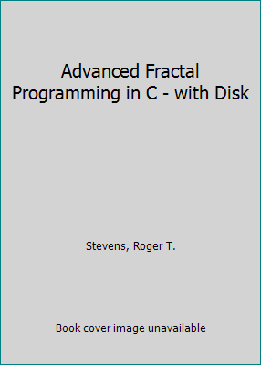 Advanced Fractal Programming in C - with Disk 1558510974 Book Cover