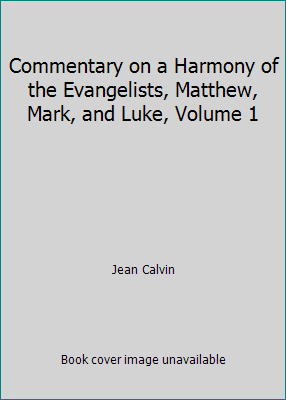 Commentary on a Harmony of the Evangelists, Mat... 1514258595 Book Cover