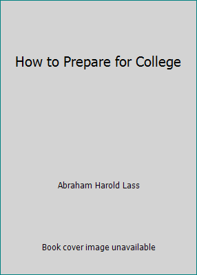 How to Prepare for College B001RW7BVQ Book Cover