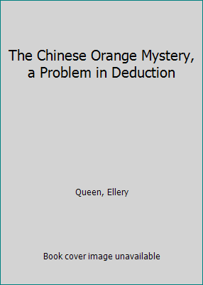 The Chinese Orange Mystery, a Problem in Deduction B002JSCV6M Book Cover