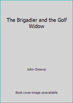 The Brigadier and the Golf Widow B07C7161PN Book Cover