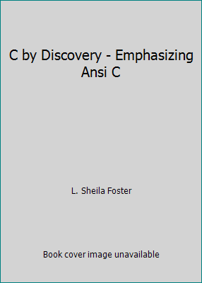 C by Discovery - Emphasizing Ansi C 0962423025 Book Cover