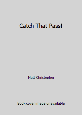 Catch That Pass! B00L0MZ3MM Book Cover