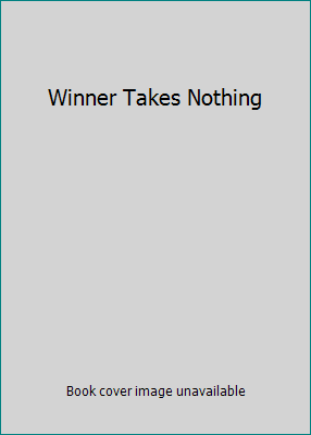 Winner Takes Nothing 1436191726 Book Cover