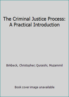 The Criminal Justice Process: A Practical Intro... 1138959081 Book Cover