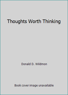 Thoughts Worth Thinking B000IY6ZZM Book Cover