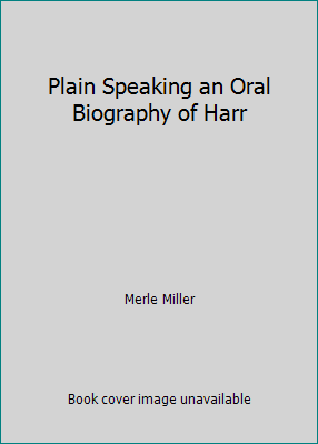 Plain Speaking an Oral Biography of Harr B002MH7D8Q Book Cover