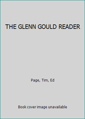 THE GLENN GOULD READER B000H5BZ2U Book Cover