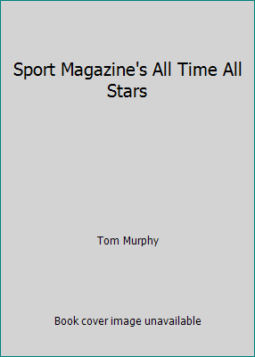 Sport Magazine's All Time All Stars B000GR0WRS Book Cover